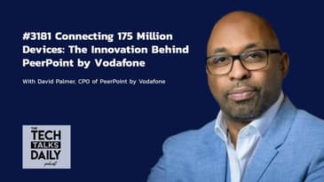 3181: Connecting 175 Million Devices: The Innovation Behind PeerPoint by Vodafone