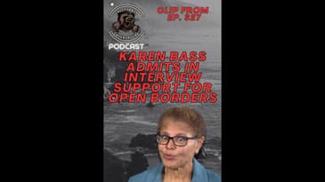 Karen Bass Says Quiet Part Out Loud on Open Borders