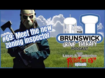 #69: Meet the new zoning inspector (Friday the 13th edition)