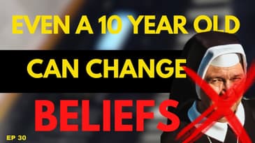 How I changed my beliefs by confronting a Catholic Nun