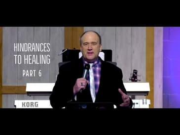 Hindrances To Healing - Kevin Zadai - Part 6
