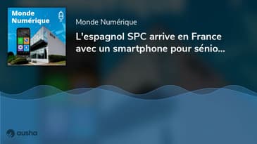 L'espagnol SPC arrive en France avec un smartphone pour séniors (Raphael Visseyrias, SPC France)