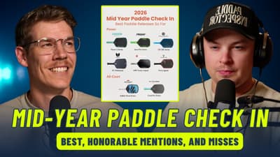 Mid-Year Paddle Winners, Honorable Mentions & Misses + Interview With Selkirk & BNB | EP 127