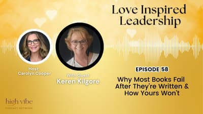 Why Most Books Fail After They’re Written & How Yours Won't With Keren Kilgore