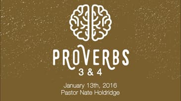 Proverbs 3 & 4