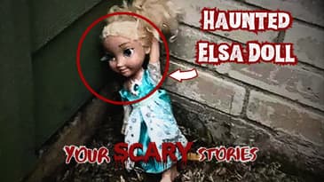 Haunted Elsa Doll true scary story