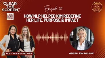 S1E019 How NLP Helped Kim Redefine Her Life, Purpose & Impact