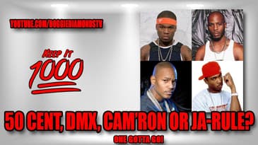 (One Gotta Go) 50 Cent, DMX, Cam'ron Or Ja Rule? (Whole Discography) | Keep It 1000