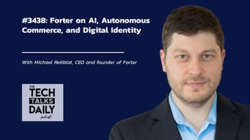 3438: Forter on AI, Autonomous Commerce, and Digital Identity