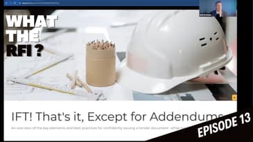 Issue for Tender (IFT), that’s it!!! Except for Addendums!