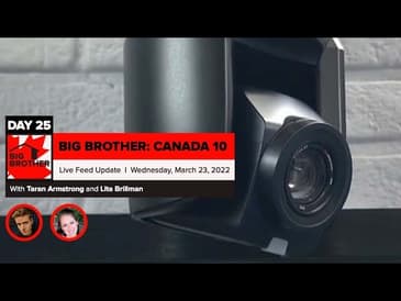Big Brother Canada 10 | Live Feed Update March 23