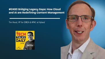 2493: Hyland - Bridging Legacy Gaps: How Cloud and AI are Redefining Content Management