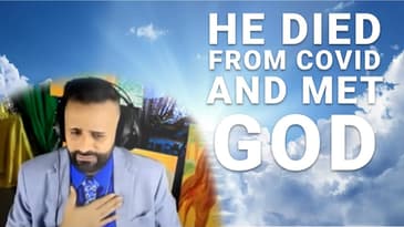 He DIED From Covid & Met God in Heaven- Ep. 21