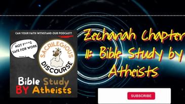 Zechariah Chapter 11: Bible Study by Atheists | Sacrilegious Discourse - Bible Study for Atheists