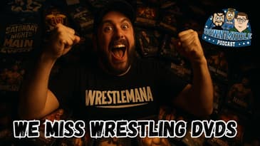 Who else misses Wrestling DVDs?