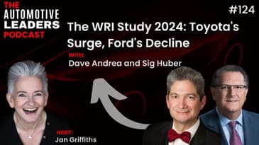 Episode 124: The WRI Study 2024: Toyota's Surge, Ford's Decline
