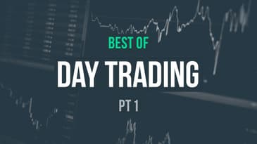 Best of Day Trading · Part 1