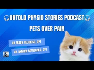 Untold Physio Stories Podcast - Pets Over Pain