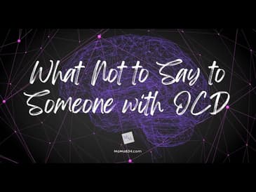 What Not to Say to Someone with OCD