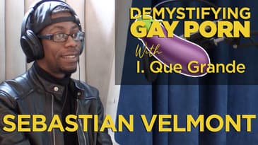Demystifying Gay Porn S2E15: The Sebastian Velmont Interview