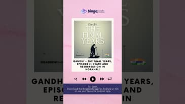 Gandhi - The Final Year | All Indians Matter | 30 jan martyrs day | Shaheed Diwas | Bingepods
