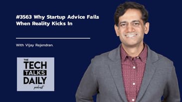 3563: Vijay Rajendran on Why Startup Advice Fails When Reality Kicks In