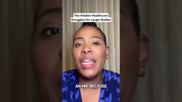 The Hidden Healthcare Struggles for Larger Bodies