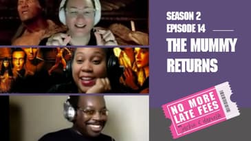 No More Late Fees - S2 EP14 - The Mummy Returns