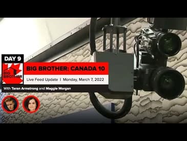 Big Brother Canada 10 | Live Feed Update March 7