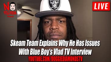 Skeam Team Explains Why He Has Issues With Blue Boy’s Vlad TV Interview