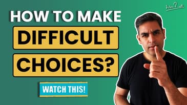 Making a difficult choice | Ankur Warikoo | Are choices reversible?