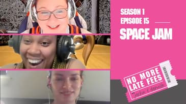 No More Late Fees -  S1 EP15  - Space Jam