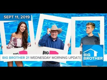Big Brother 21 Wednesday Sept 11 Morning Update #BB21