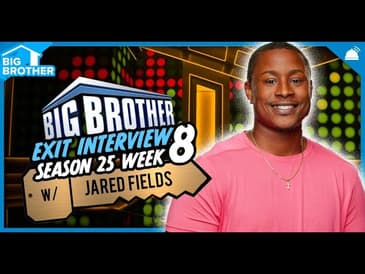 BB25 Jared Fields Exit Interview Week 8 | Big Brother 25