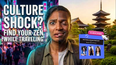 Culture Shock Find Your Zen While Traveling Rhythm & Roam Podcast with Benefsheh, Paul, & Trecia