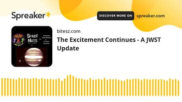 The Excitement Continues - A JWST Update