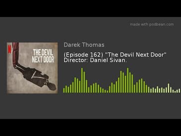 (Episode 162) "The Devil Next Door" Director: Daniel Sivan.