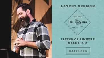 Mark 2:13-17 -- Friend of Sinners