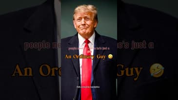 Trumps’s just an ordinary guy