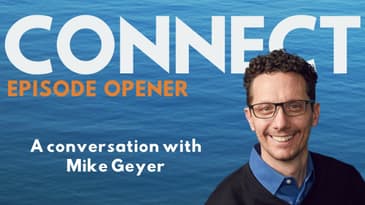 Episode Opener: Creating Authentic Connections with Mike Geyer