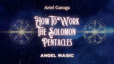 How To Work The Solomon Pentacles