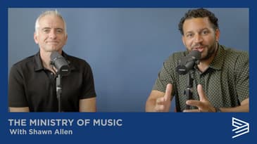 The Ministry of Music with Shawn Allen, Th.D.