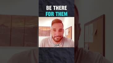 Be There for Them