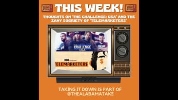 Episode 169 | Taking It Down - New on 'The Challenge: USA' & How Zany and Somber is 'Telemarketers'