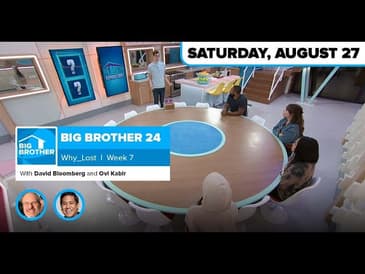 BB24 Why ___ Lost Week 7 | Big Brother 24
