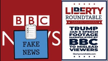 BBC Caught Manipulating Trump’s Jan 6 Speech: Media Deception Exposed | Liberty RoundTable