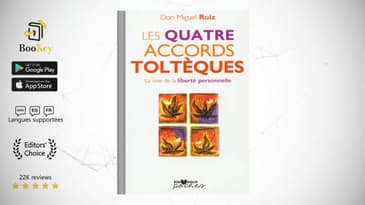 Résumé et critique de&nbsp;Les quatre accords toltèques-Un guide pratique de la liberté personnelle