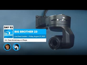 Big Brother 23 Day 52 Live Feed Update | Aug 27, 2021