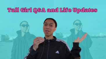 Tall Girl Q&A | Life Updates, Post-Grad Plans, My Dream Career, How Tall Are My Parents??