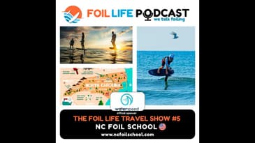 Foil Life Travel Show #5 - NC Foil School / Wrightsville Beach, North Carolina